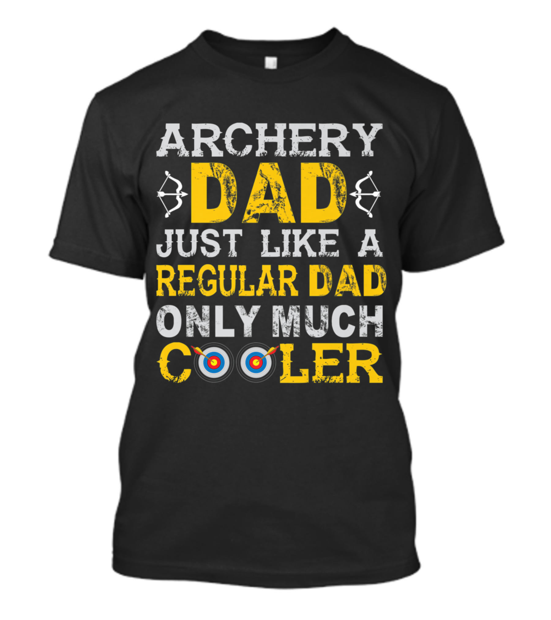 Archery Dad Just Like A Regular Dad Only Much Cooler Bow And Target T-Shirt