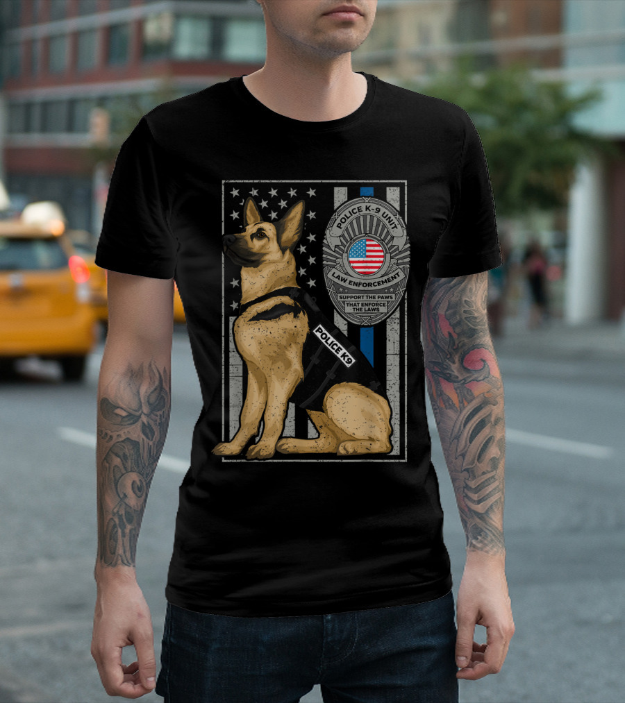 Police K 9 Unit German Shepherd Dog Support The Paws That Enforce The Laws Thin Blue Line Flag Badge T-Shirt