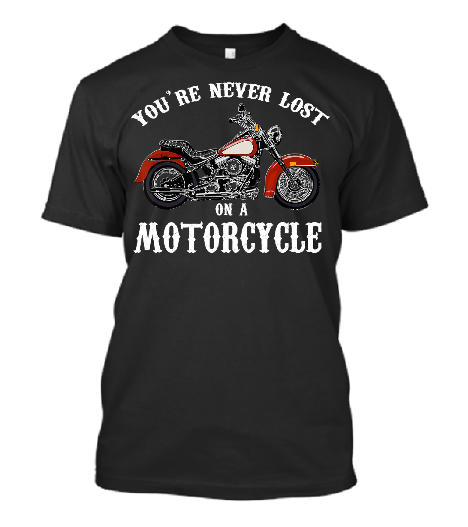 You're Never Lost On A Motorcycle Vintage T-Shirt