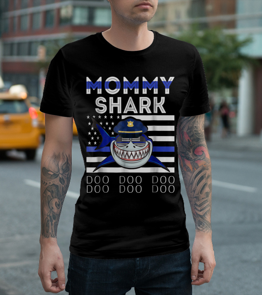 Mommy Shark Doo Doo Doo Police Theme With Thin Blue Line Flag And Cartoon Shark In Police Hat T-Shirt