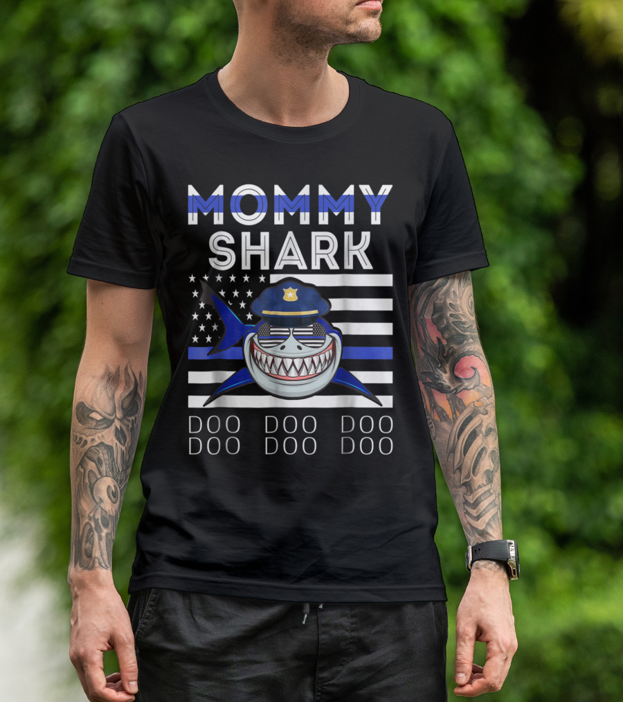 Mommy Shark Doo Doo Doo Police Theme With Thin Blue Line Flag And Cartoon Shark In Police Hat T-Shirt