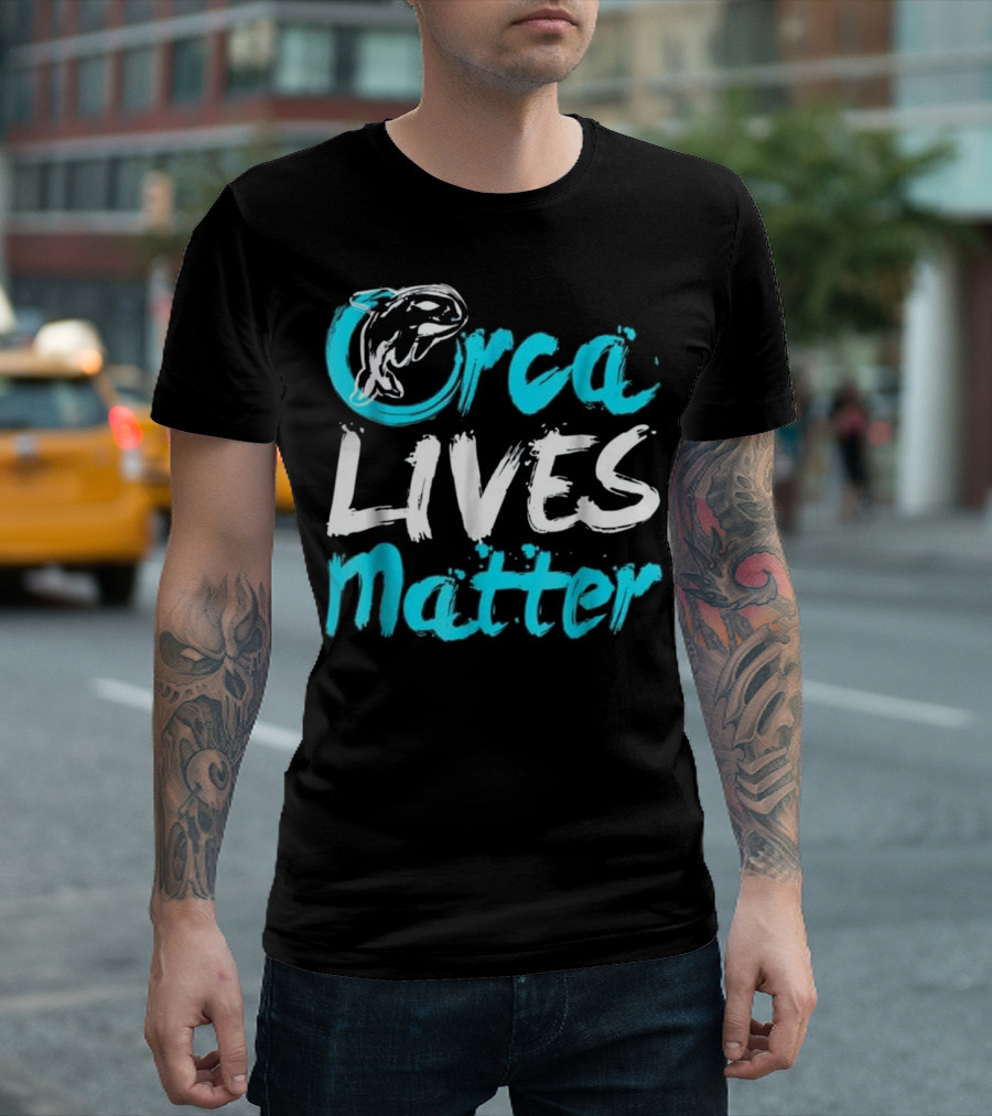 Orca Whale Orca Lives Matter Activist Message T-Shirt