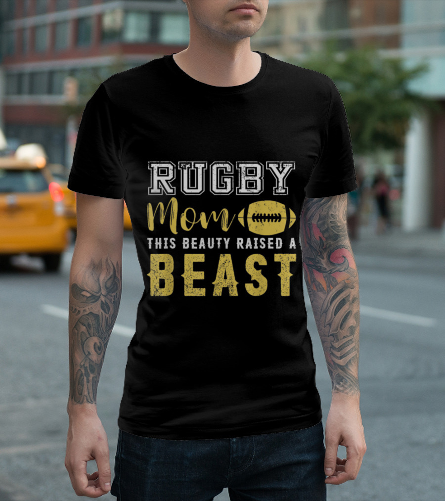 Rugby Mom This Beauty Raised a Beast Ball T-Shirt