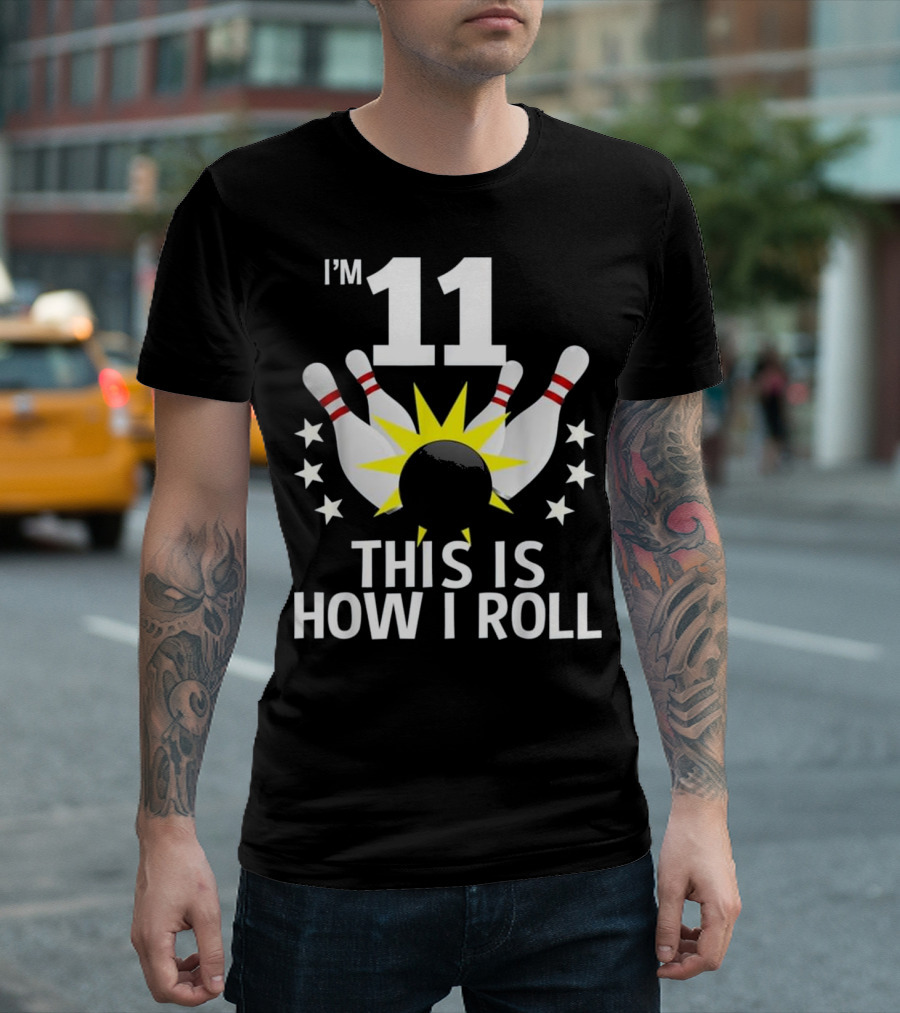I'm 11 This Is How I Roll Bowling Birthday Party T-Shirt