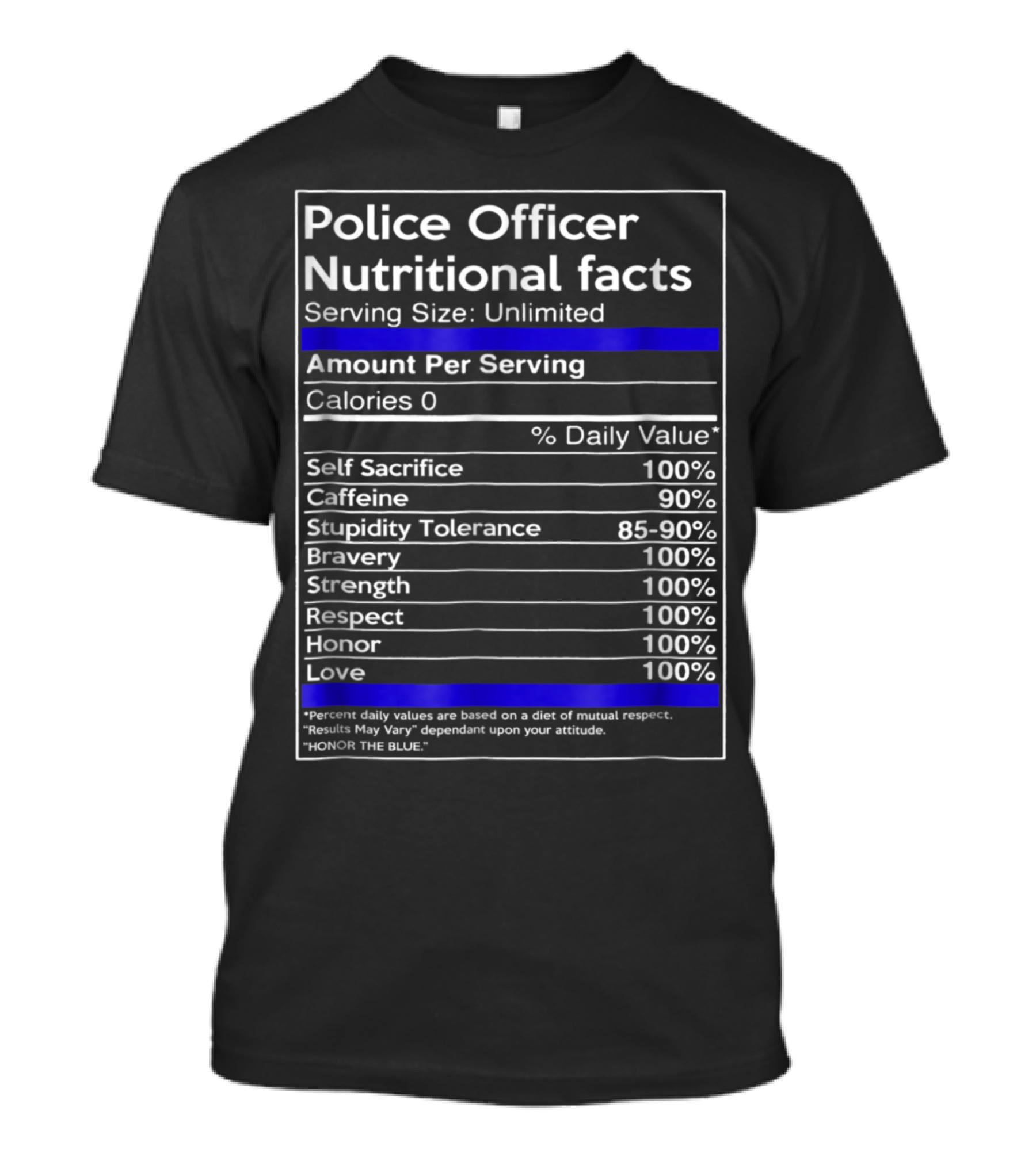 Police Officer Nutritional Facts Humor Honor The Blue Thin Blue Line T-Shirt