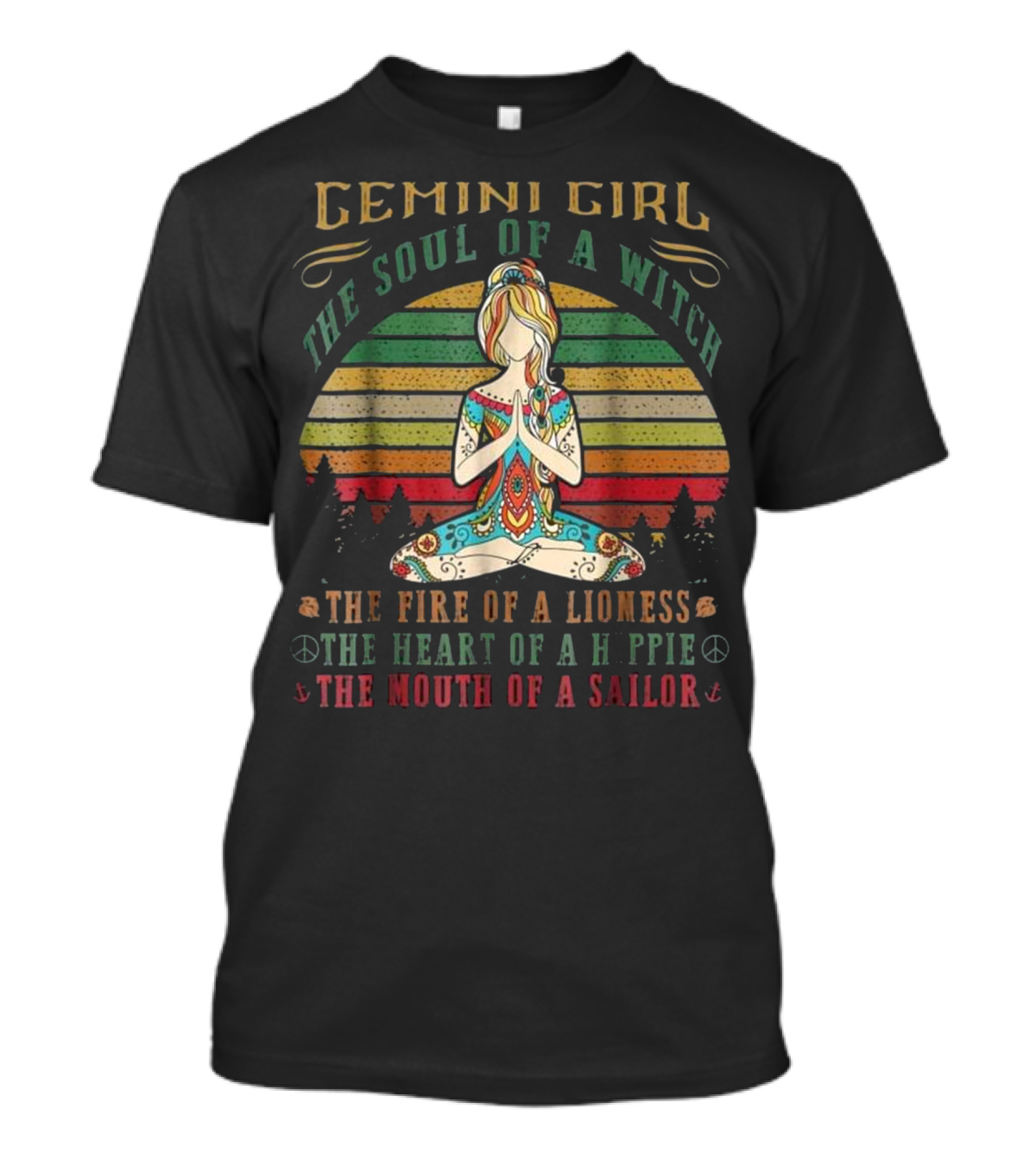Gemini Girl The Soul Of A Witch The Fire Of A Lioness The Heart Of A Hippie The Mouth Of A Sailor T-Shirt