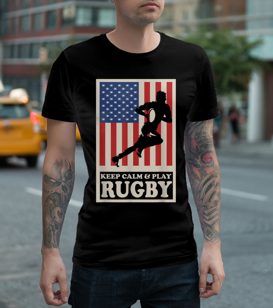 Keep Calm And Play Rugby With American Flag Rugby Player T-Shirt