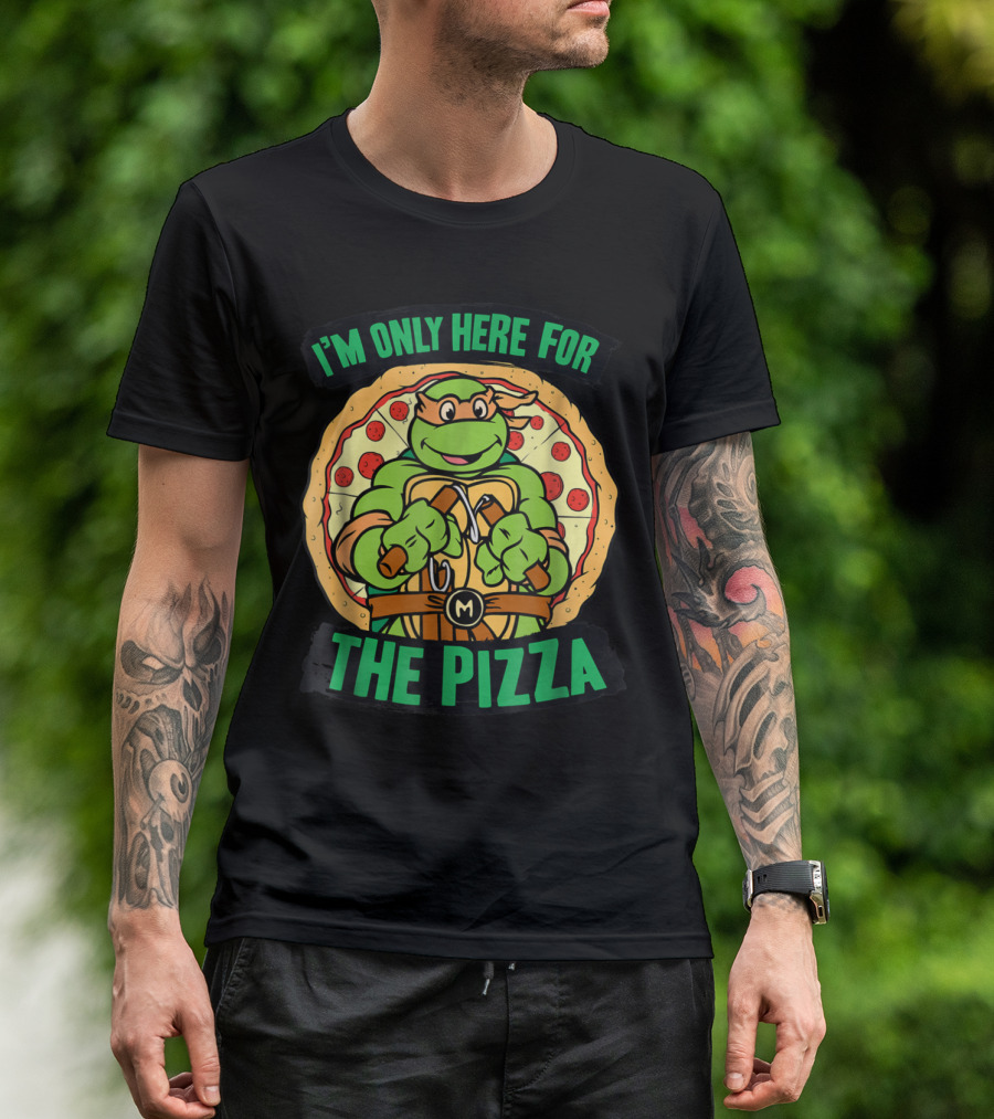 I'm Only Here For The Pizza Teenage Mutant Ninja Turtles Michelangelo T-Shirt