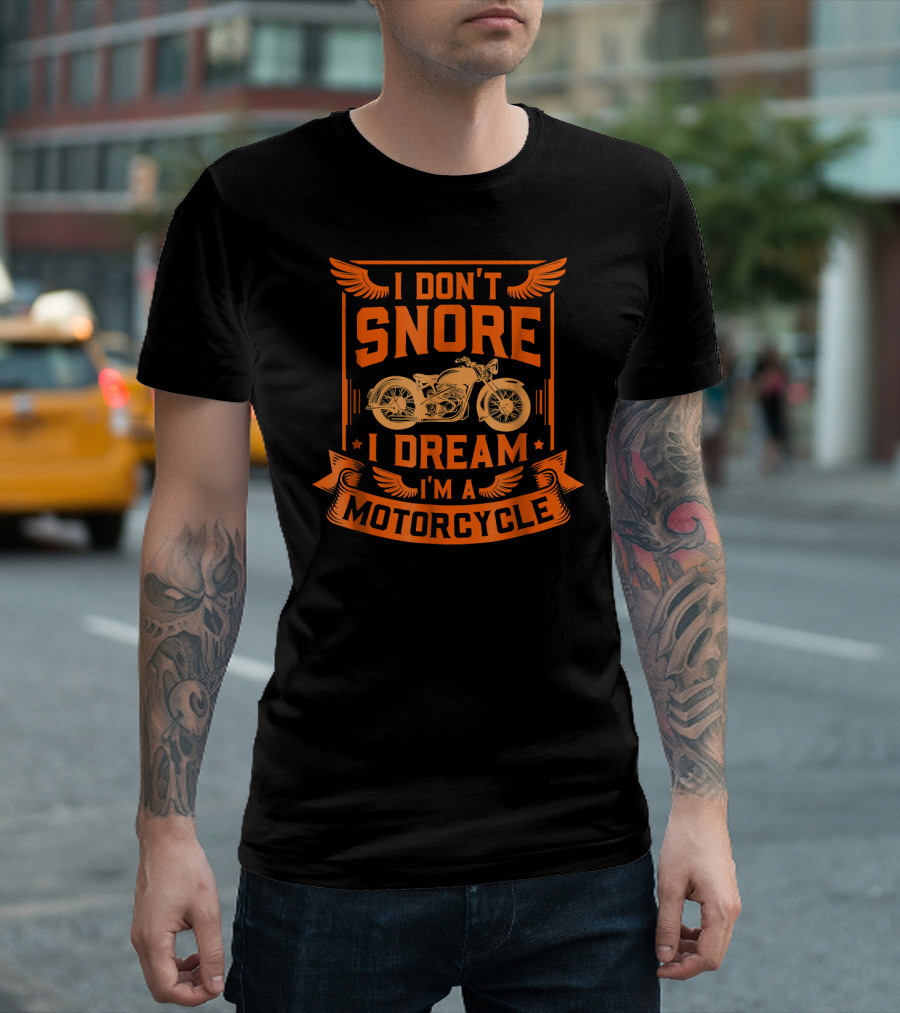 I Don't Snore I Dream I'm A Motorcycle With Vintage Bike Graphic And Winged Design Elements T-Shirt