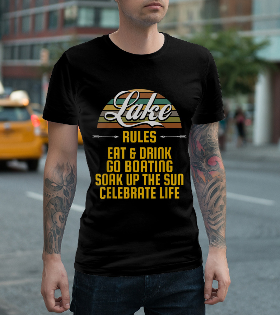 Lake Life Rules Eat Drink Boating Soak Sun Celebrate Camping T-Shirt