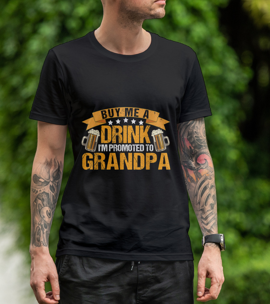 Buy Me A Drink I'm Promoted To Grandpa With Beer Mugs T-Shirt