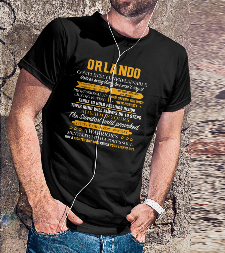 ORLANDO Completely Unexplainable Warrior's Mentality Notices Everything Lies Detecting Loyal Friend T-Shirt