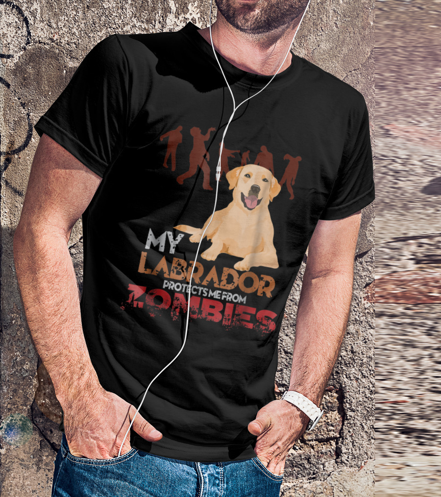 My Labrador Protects Me From Zombies Labrador Dog Zombie T-Shirt