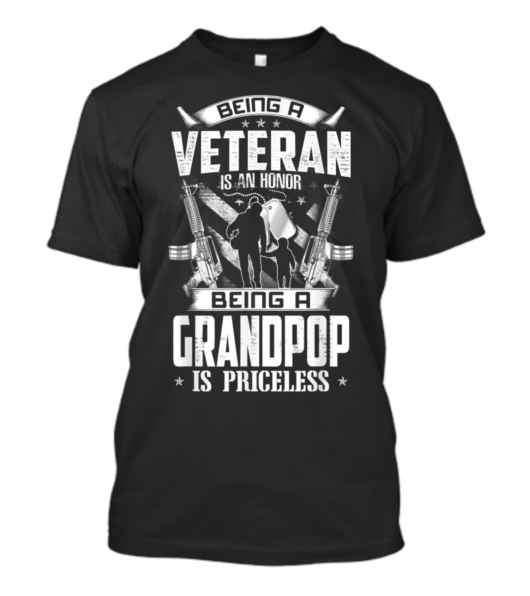 Being A Veteran Is An Honor Being A Grandpop Is Priceless With American Flag And Rifle Graphics T-Shirt