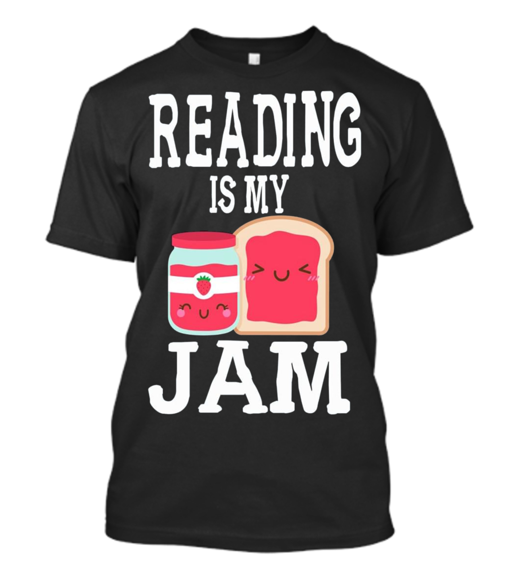 Reading Is My Jam Cute Smile Jam Jar And Toast Kawaii T-Shirt