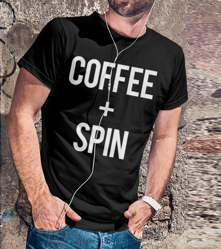 Coffee Plus Spin Love Gym Exercise Priorities T-Shirt