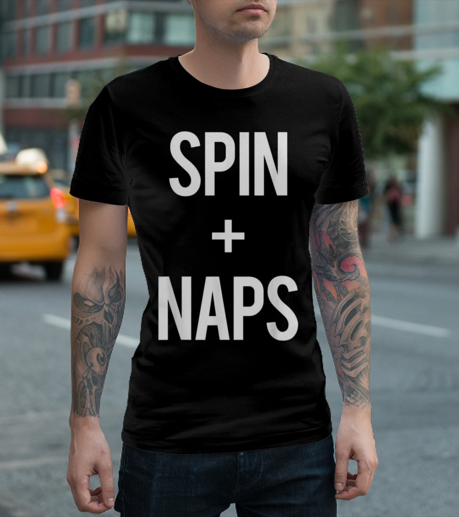Spin Plus Naps Funny Gym Fitness Love T-Shirt