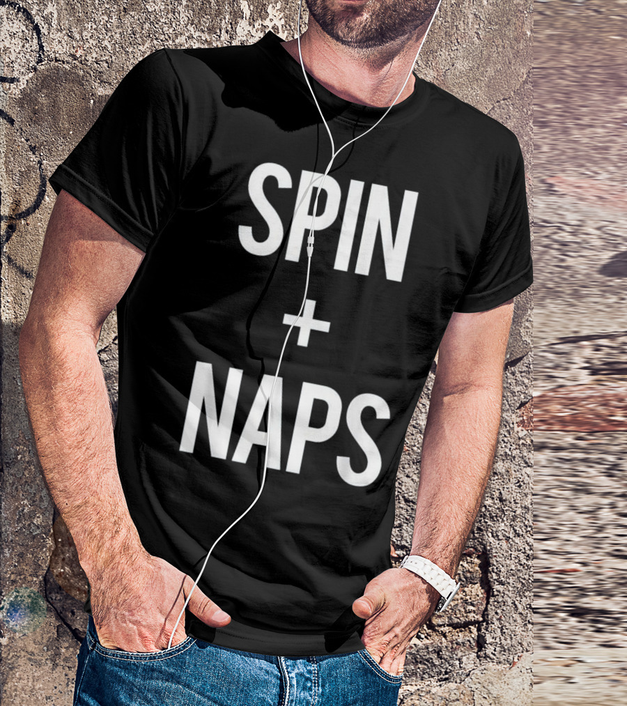 Spin Plus Naps Funny Gym Fitness Love T-Shirt