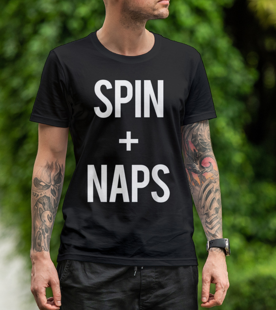 Spin Plus Naps Funny Gym Fitness Love T-Shirt