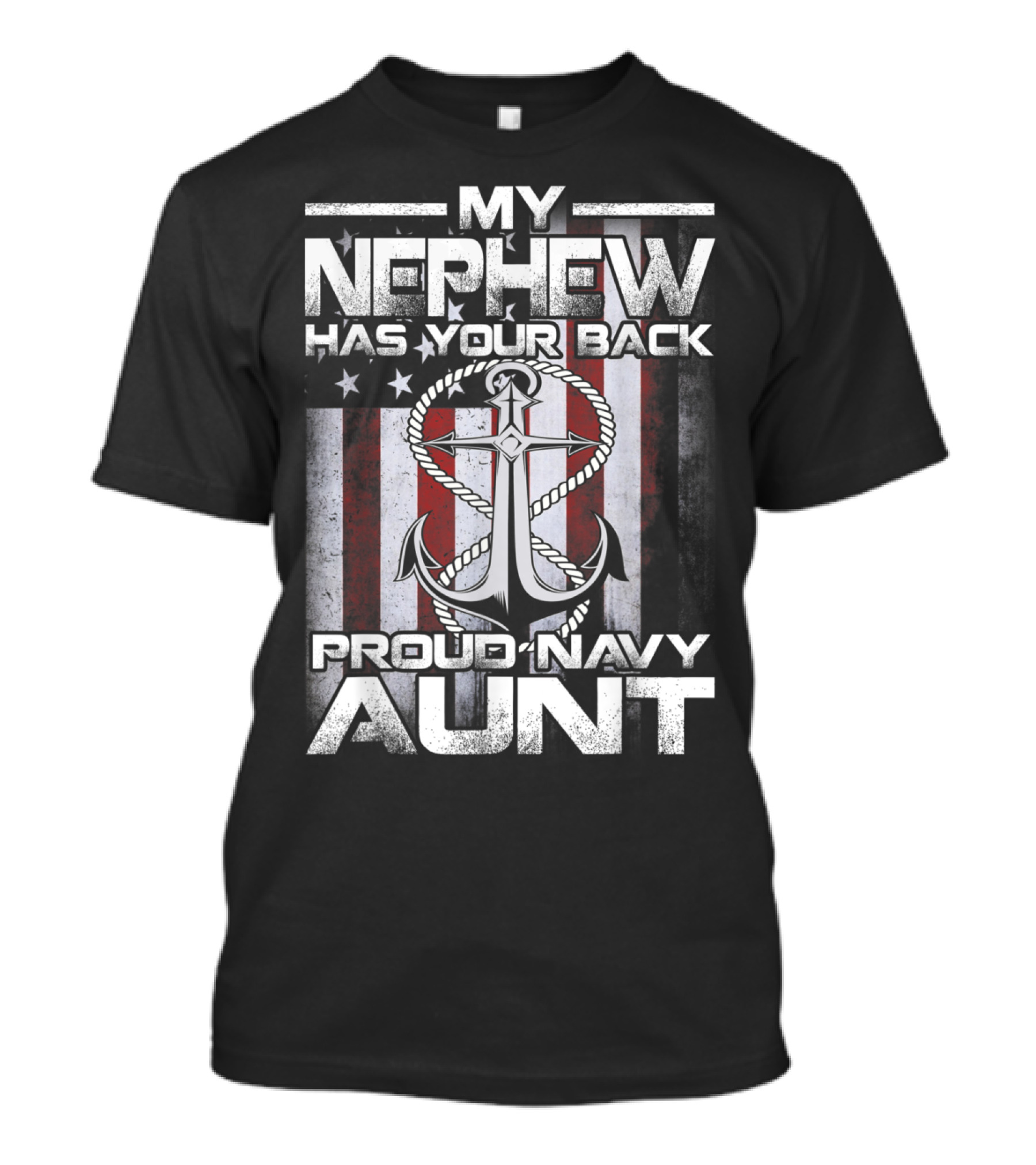 Proud Navy Aunt My Nephew Has Your Back American Flag Anchor T-Shirt
