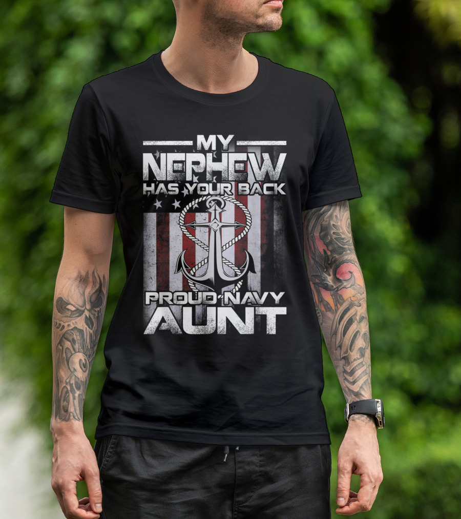 Proud Navy Aunt My Nephew Has Your Back American Flag Anchor T-Shirt