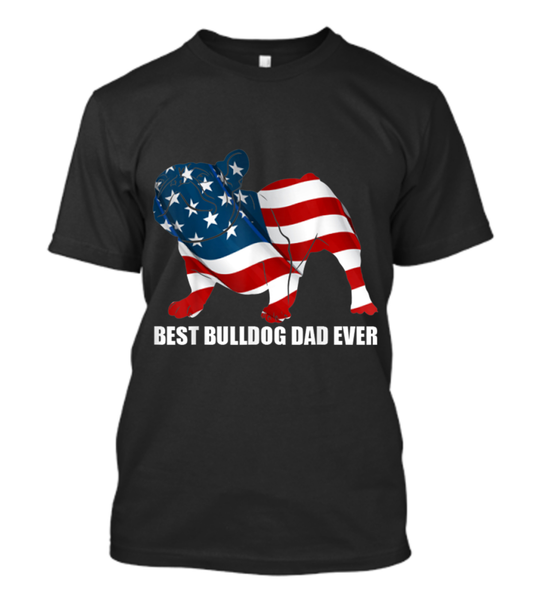 Best Bulldog Dad Ever Patriotic American Flag Bulldog T-Shirt