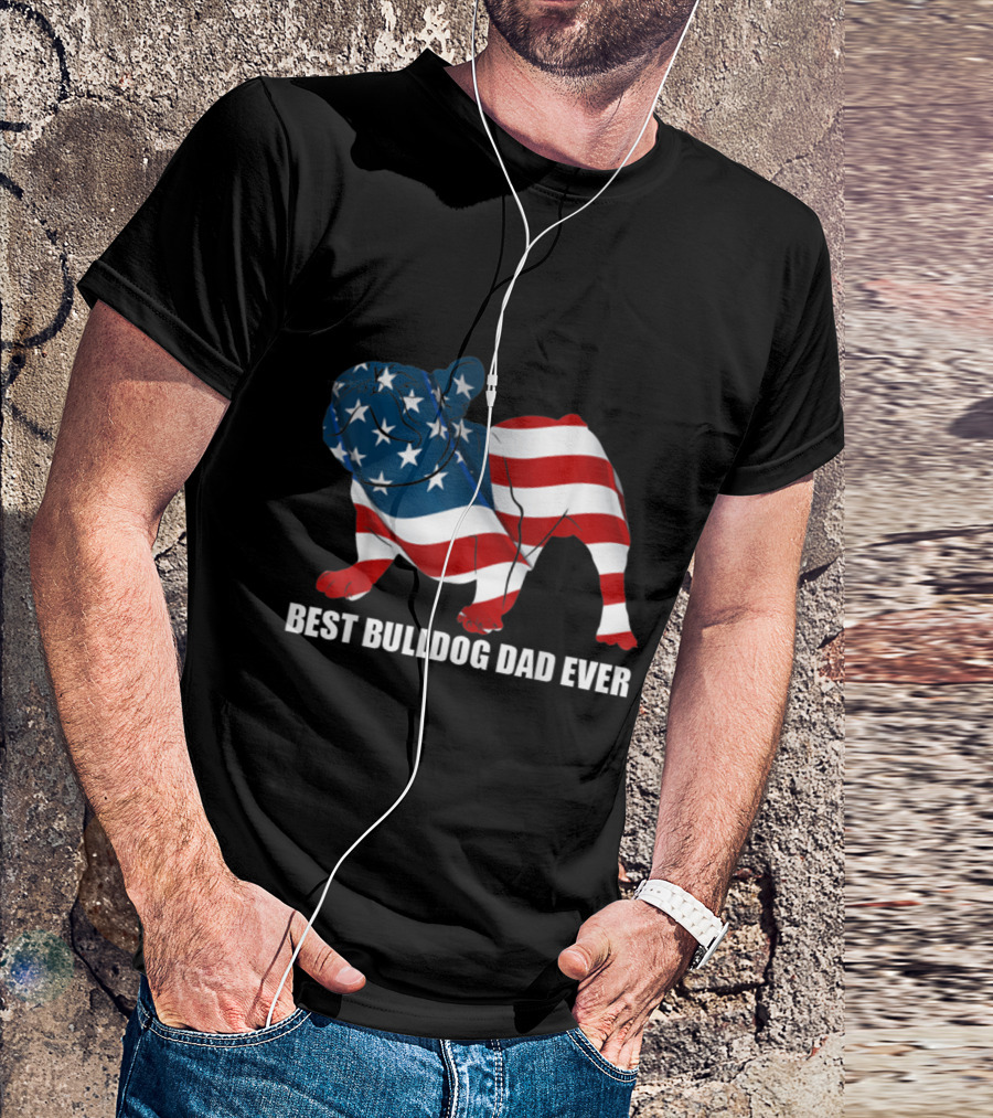 Best Bulldog Dad Ever Patriotic American Flag Bulldog T-Shirt