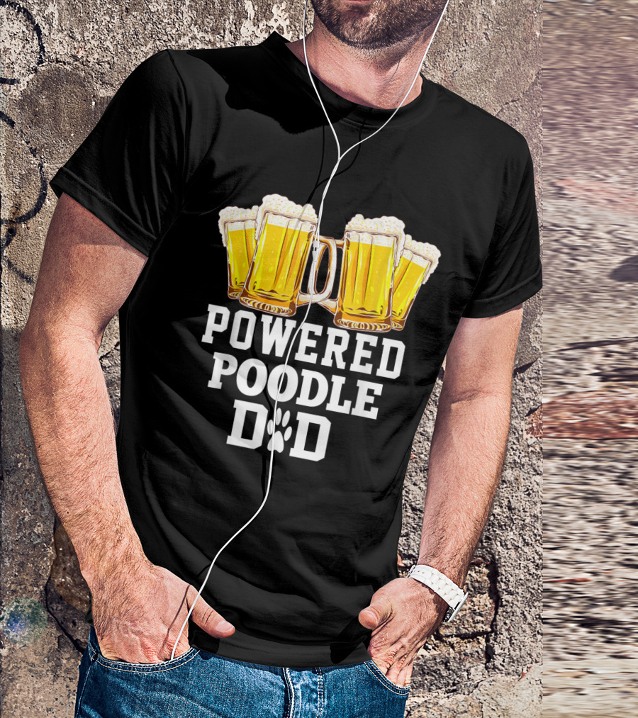 Powered Poodle Dad Beer Enthusiast Embracing Mug Cheers T-Shirt