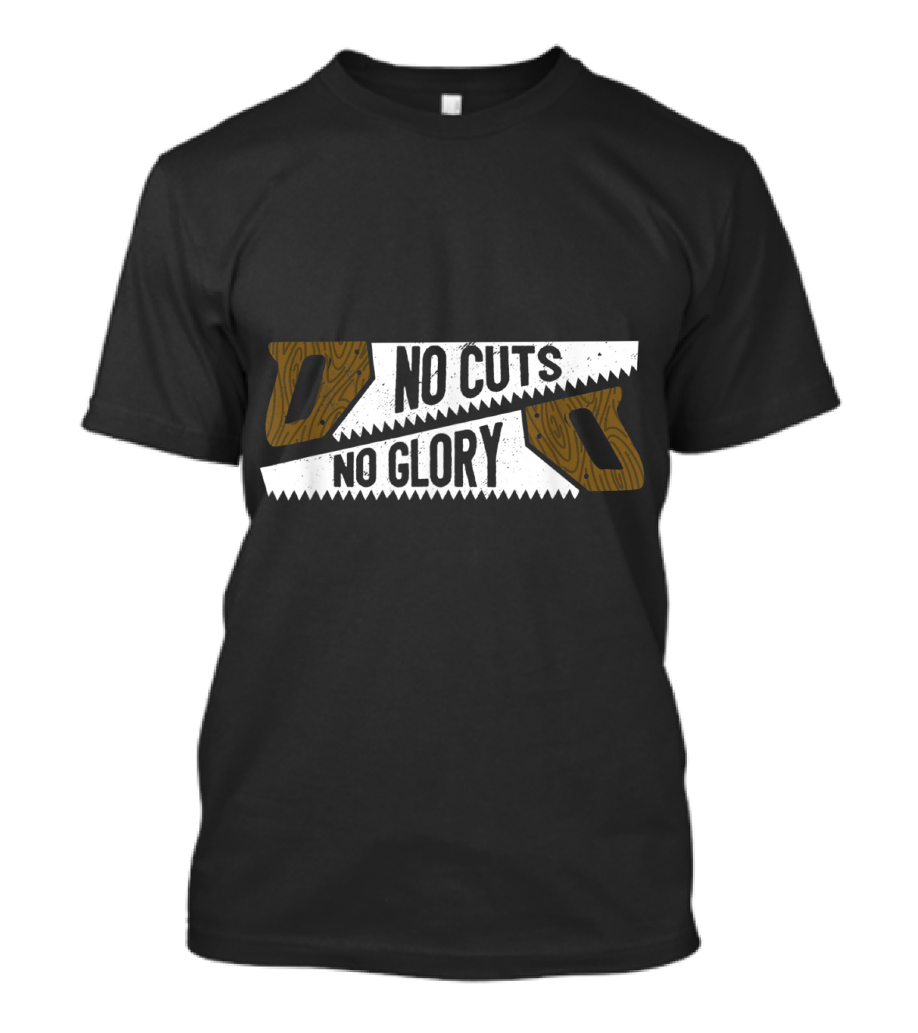 No Cuts No Glory Woodworking Saw Blades T-Shirt