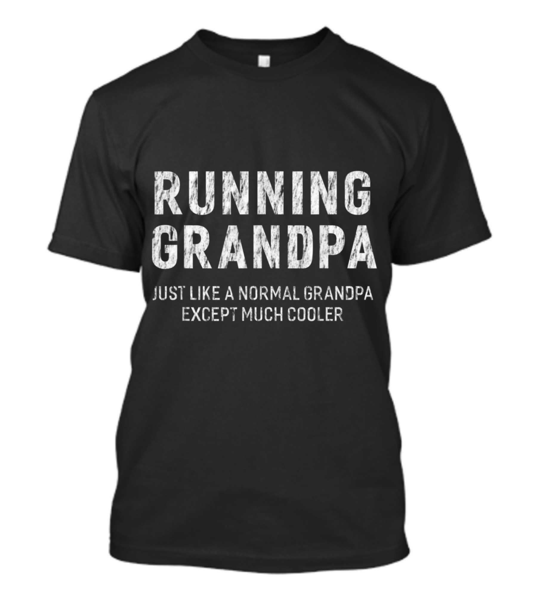 Running Grandpa Just Like A Normal Grandpa Except Much Cooler T-Shirt