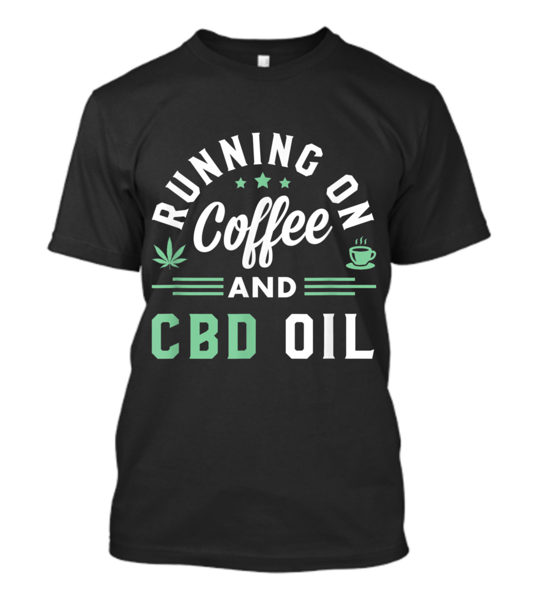 Running On Coffee And CBD Oil With Hemp Leaf And Coffee Cup Icons T-Shirt