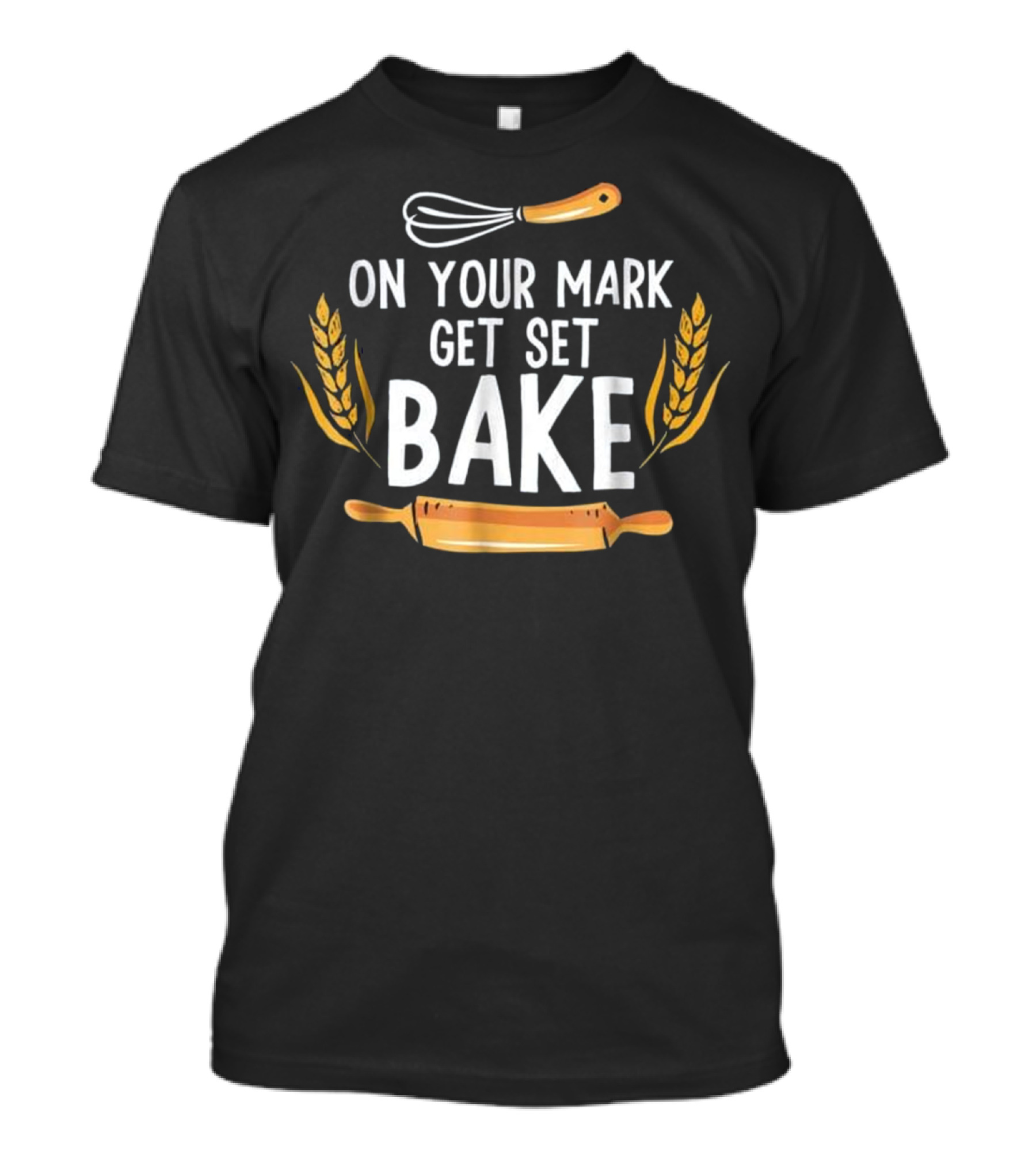 On Your Mark Get Set Bake The Great British Bake Off T-Shirt