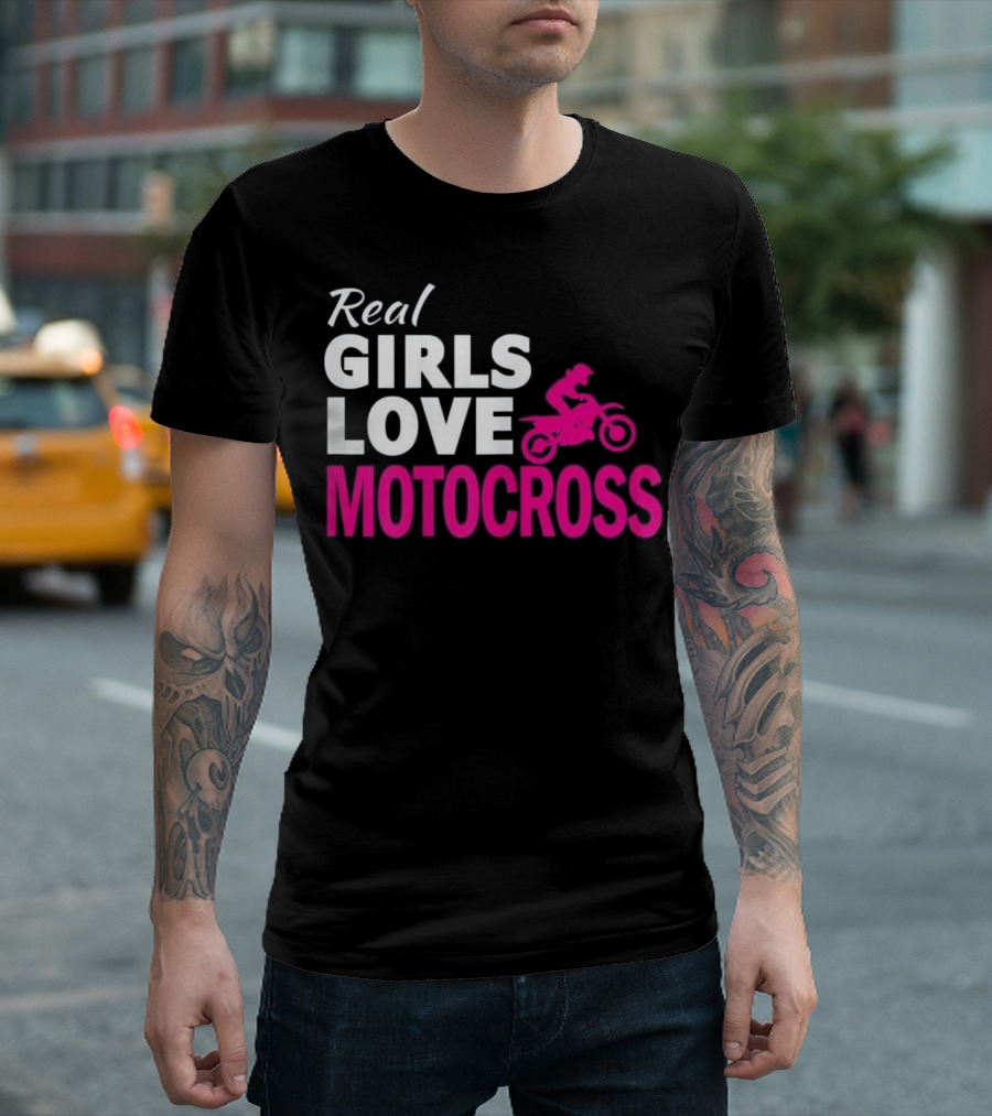 Real Girls Love Motocross Dirt Bike T-Shirt