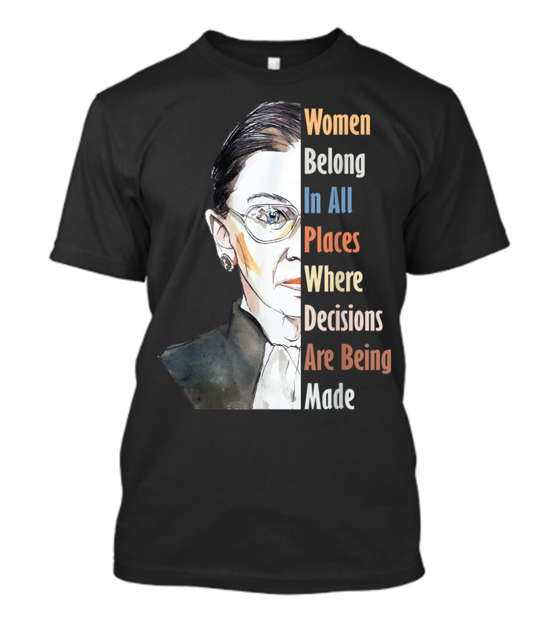 Ruth Bader Ginsburg RBG Women Belong In All Places Where Decisions Are Being Made T-Shirt