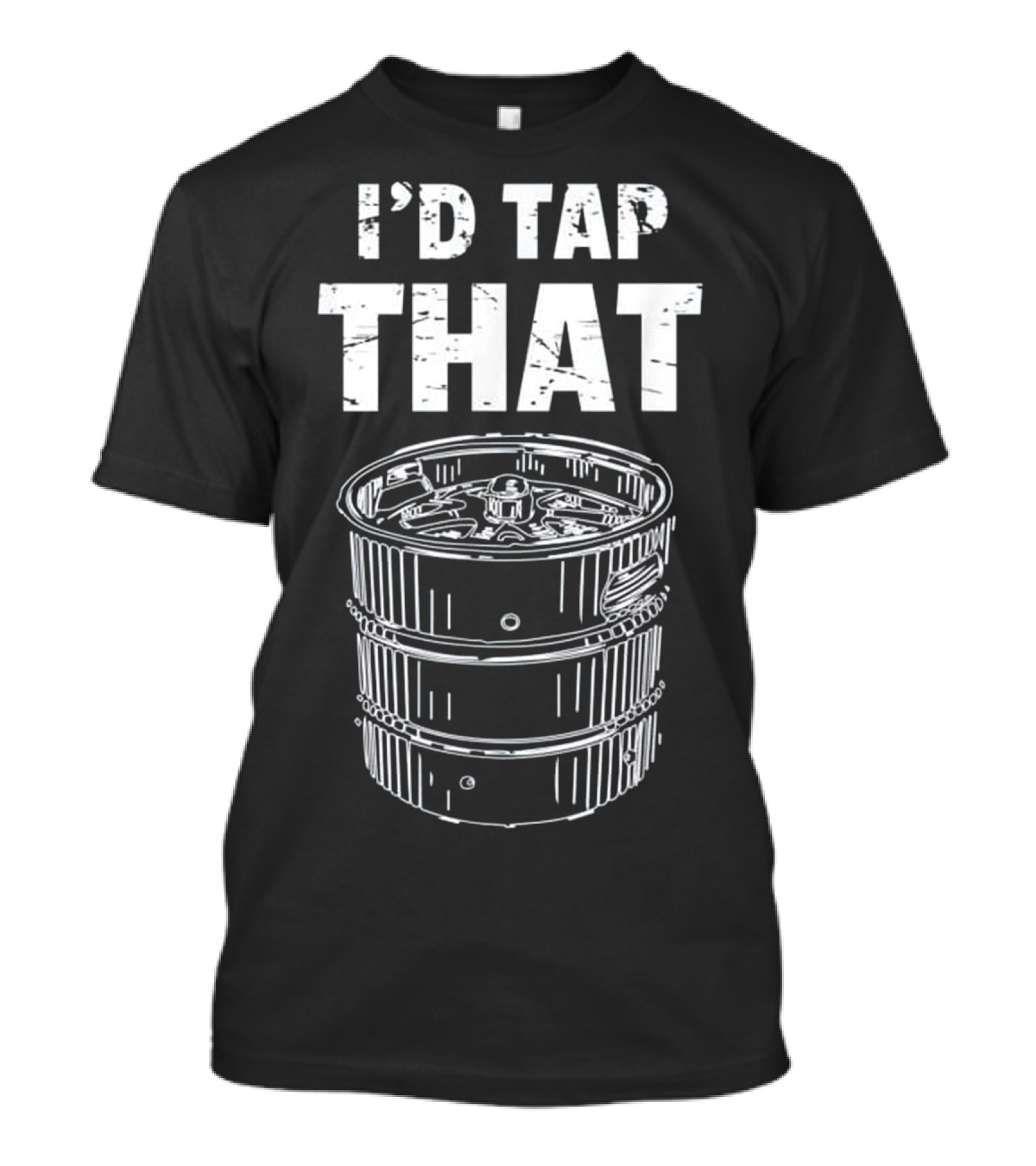 I'd Tap That Funny Bartender Beer Keg T-Shirt