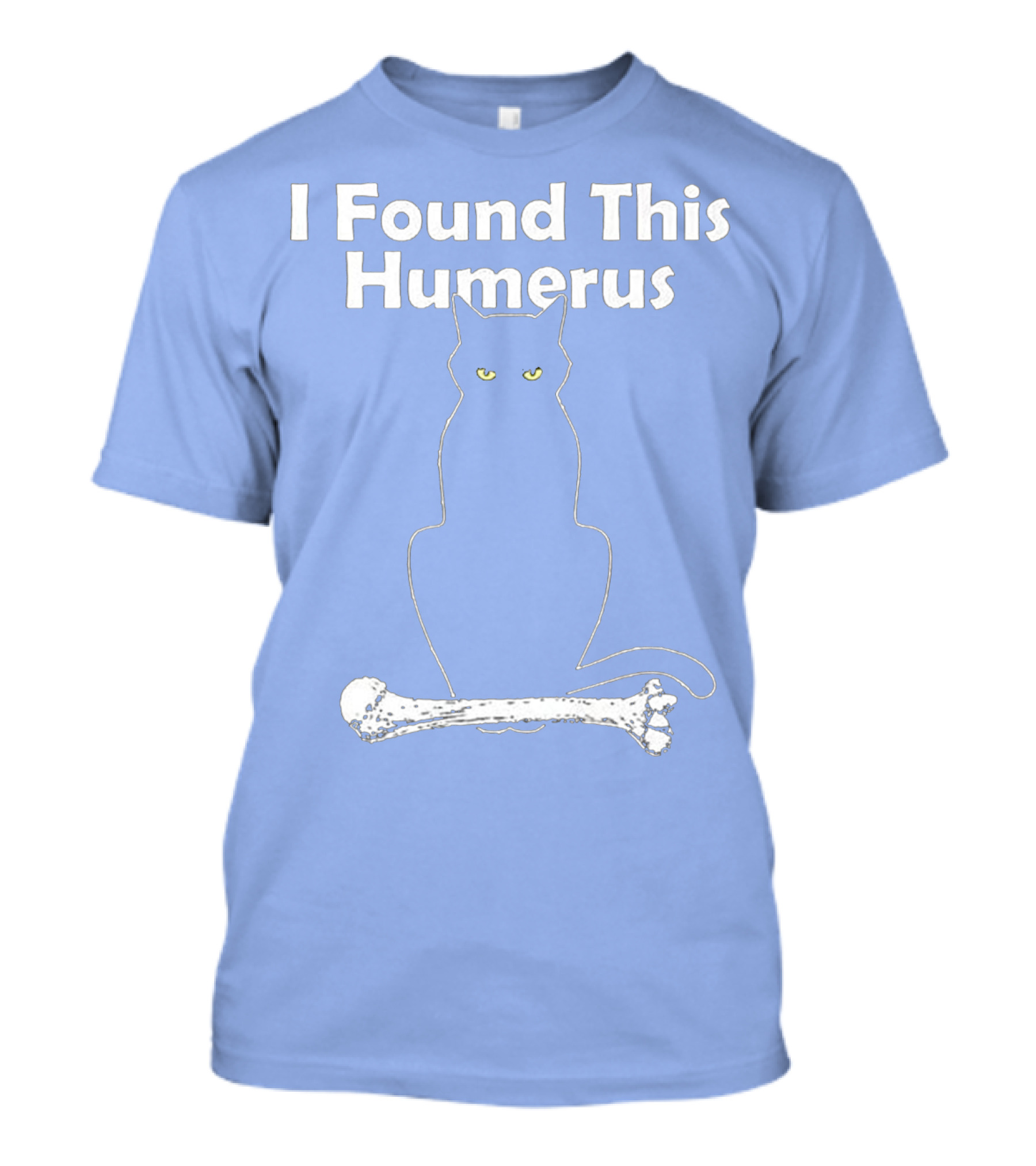 I Found This Humerus Cat Humor T-Shirt