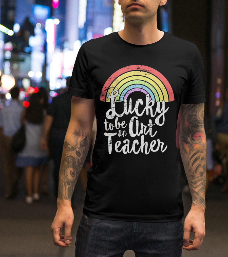 Lucky To Be An Art Teacher Rainbow St Patricks T-Shirt