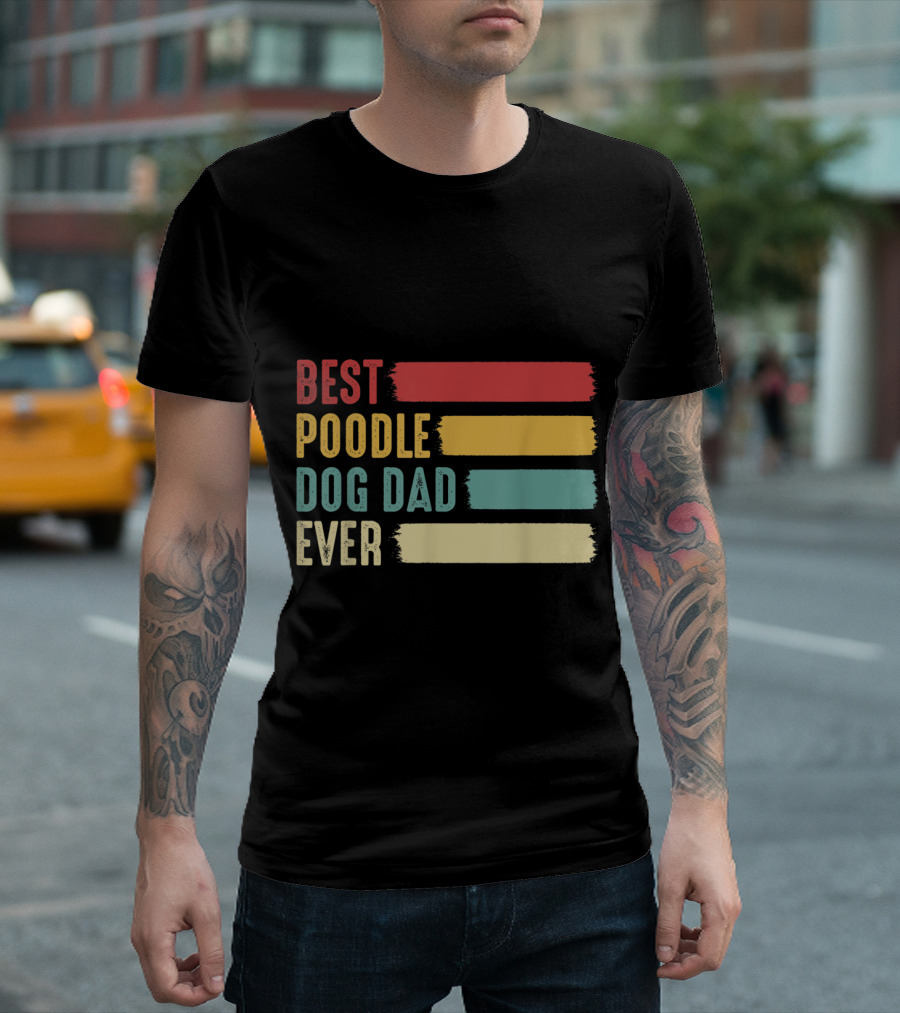 Best Poodle Dog Dad Ever T-Shirt