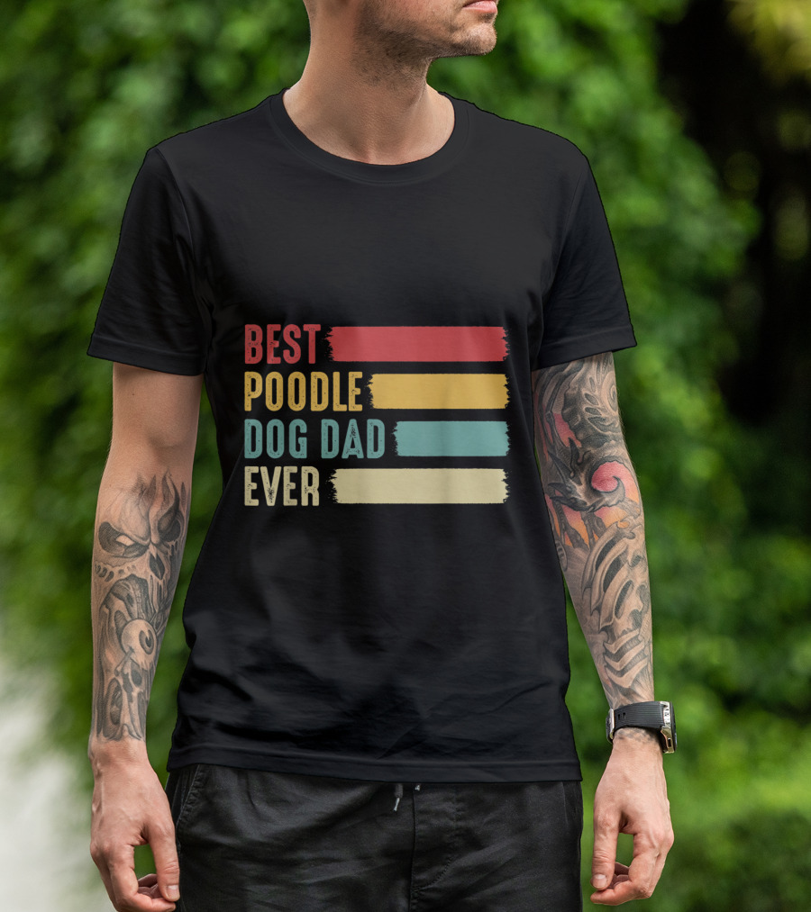 Best Poodle Dog Dad Ever T-Shirt