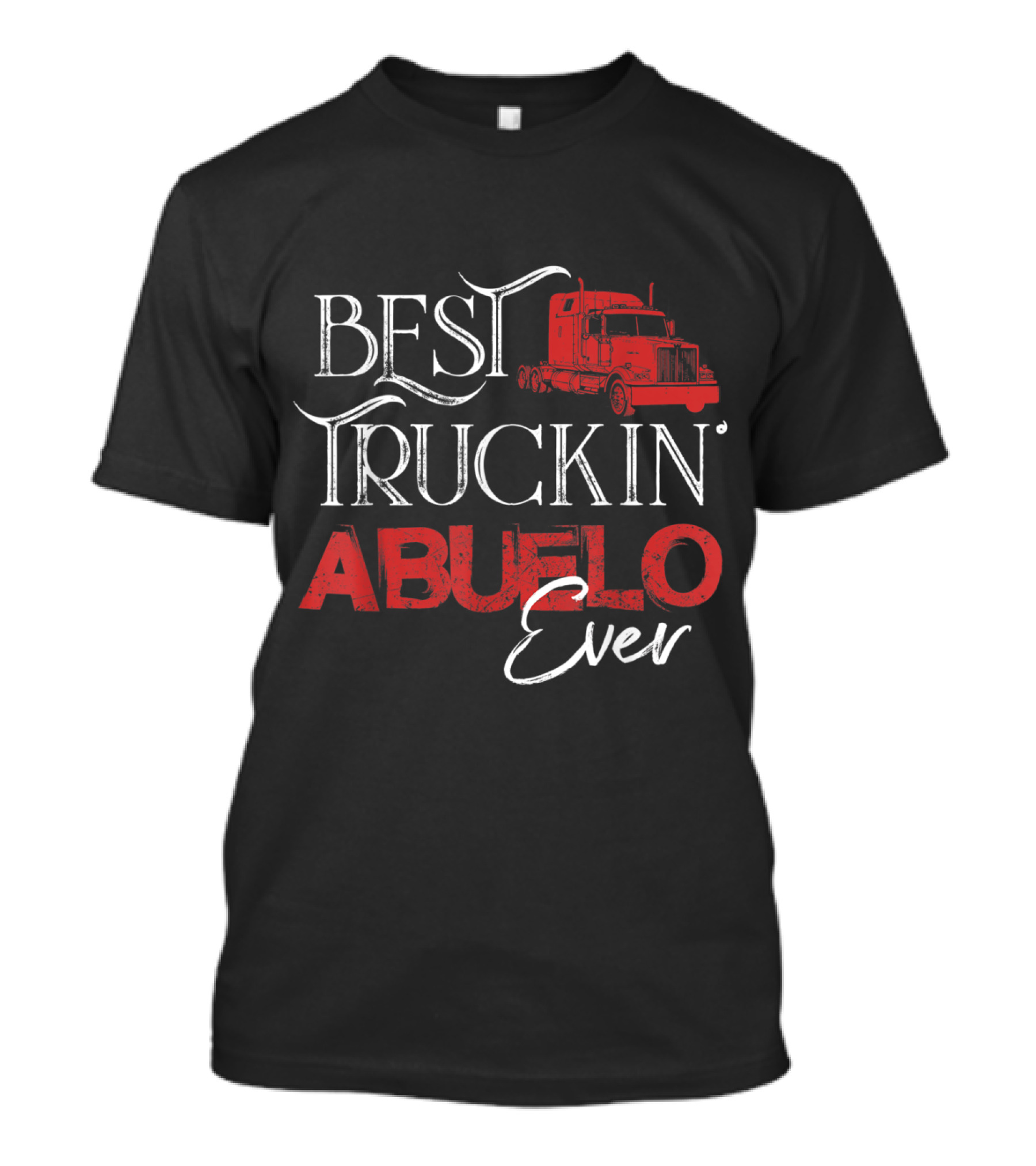 Best Truckin Abuelo Ever T-Shirt