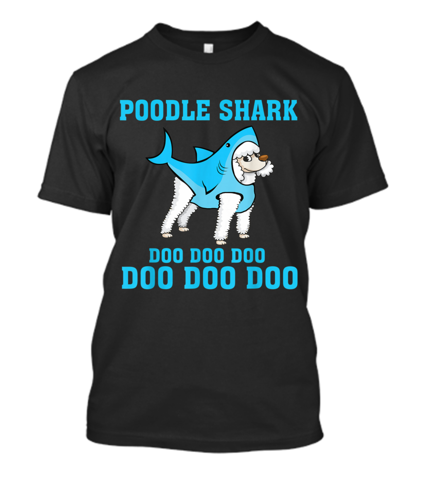 Poodle Shark Doo Doo Doo Doo Doo Doo T-Shirt