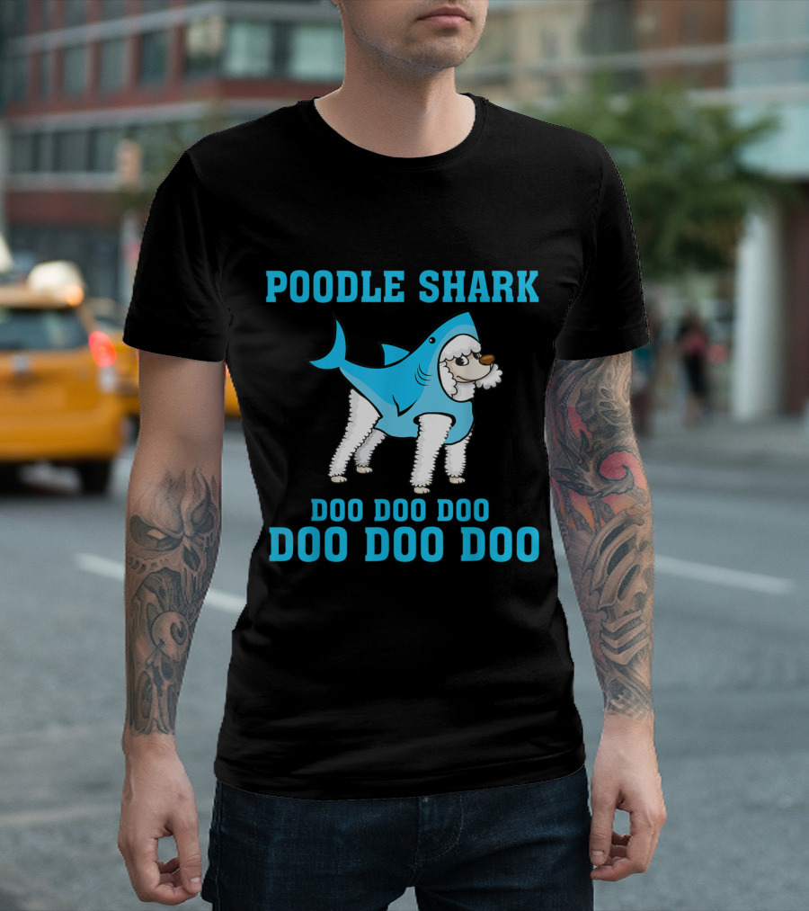 Poodle Shark Doo Doo Doo Doo Doo Doo T-Shirt