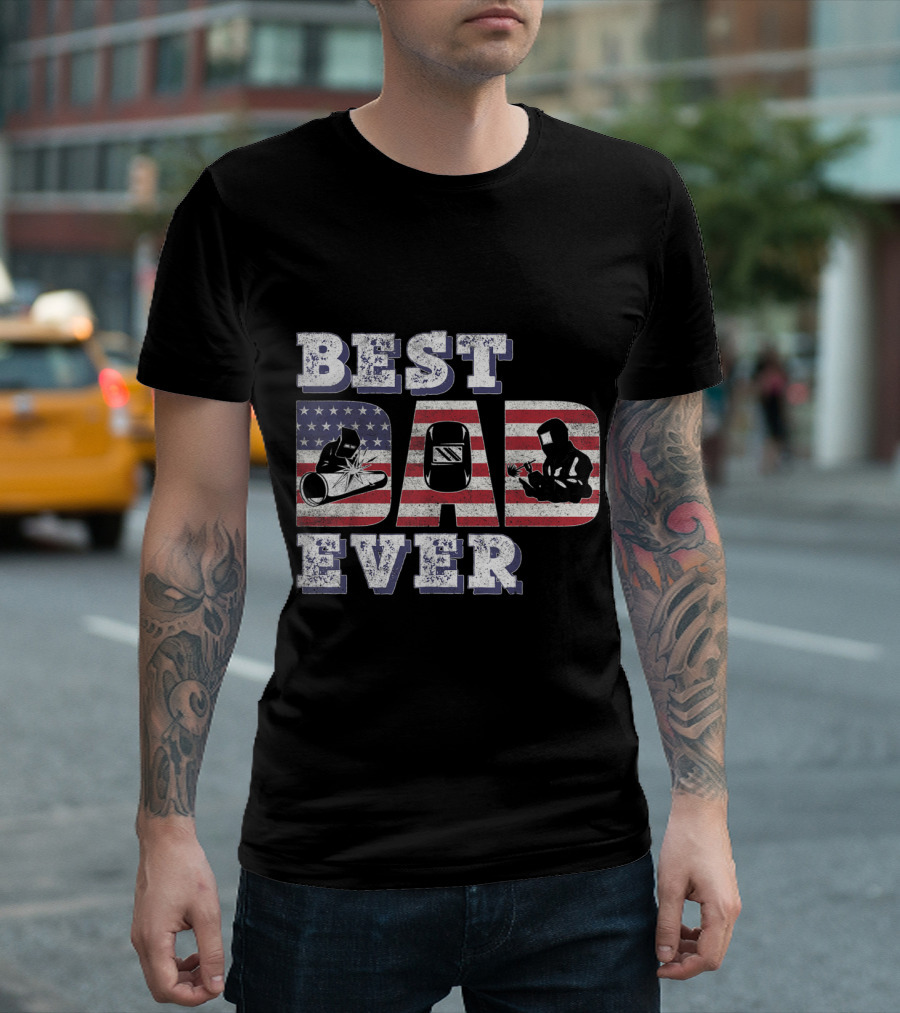 Best Welder Dad Ever American Flag T-Shirt