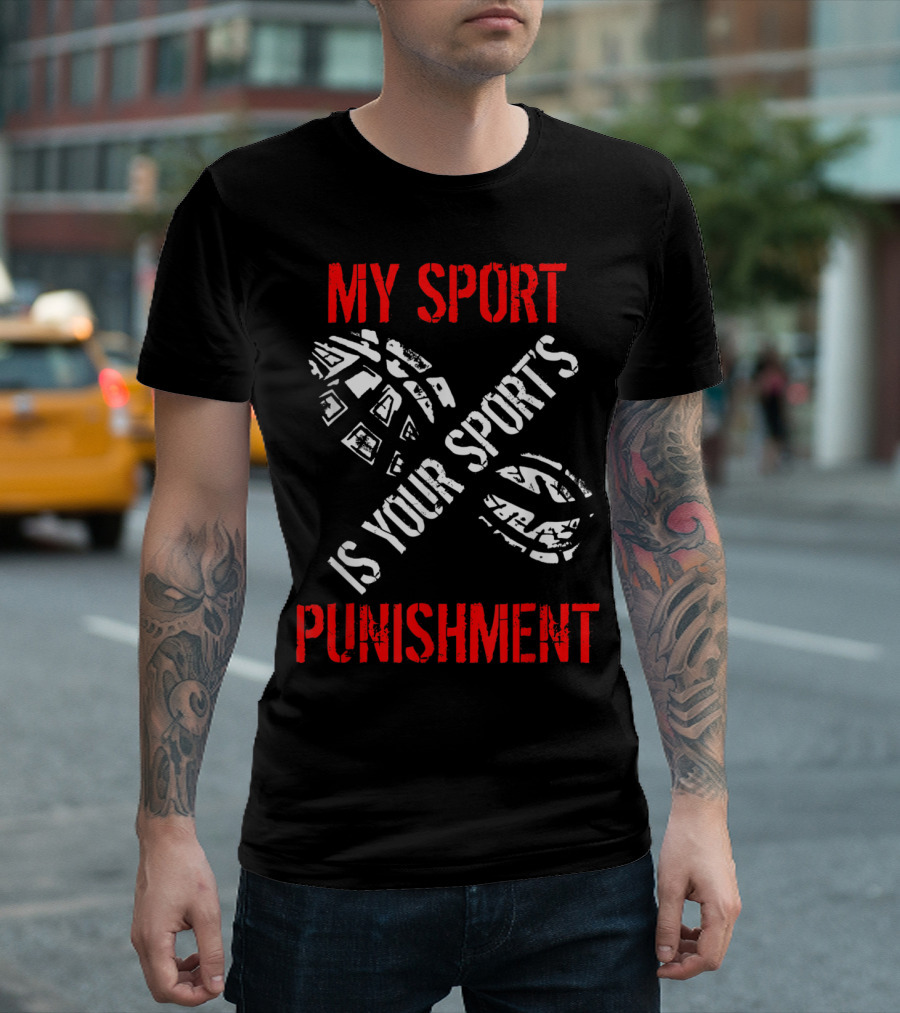 My Sport Is Your Sport's Punishment Text with Shoeprint T-Shirt