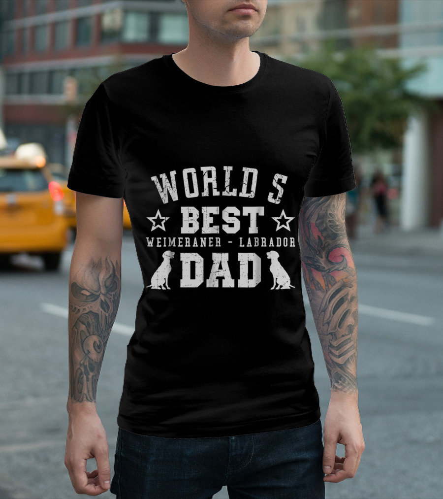 WORLD'S BEST WEIMERANER LABRADOR DAD T-Shirt