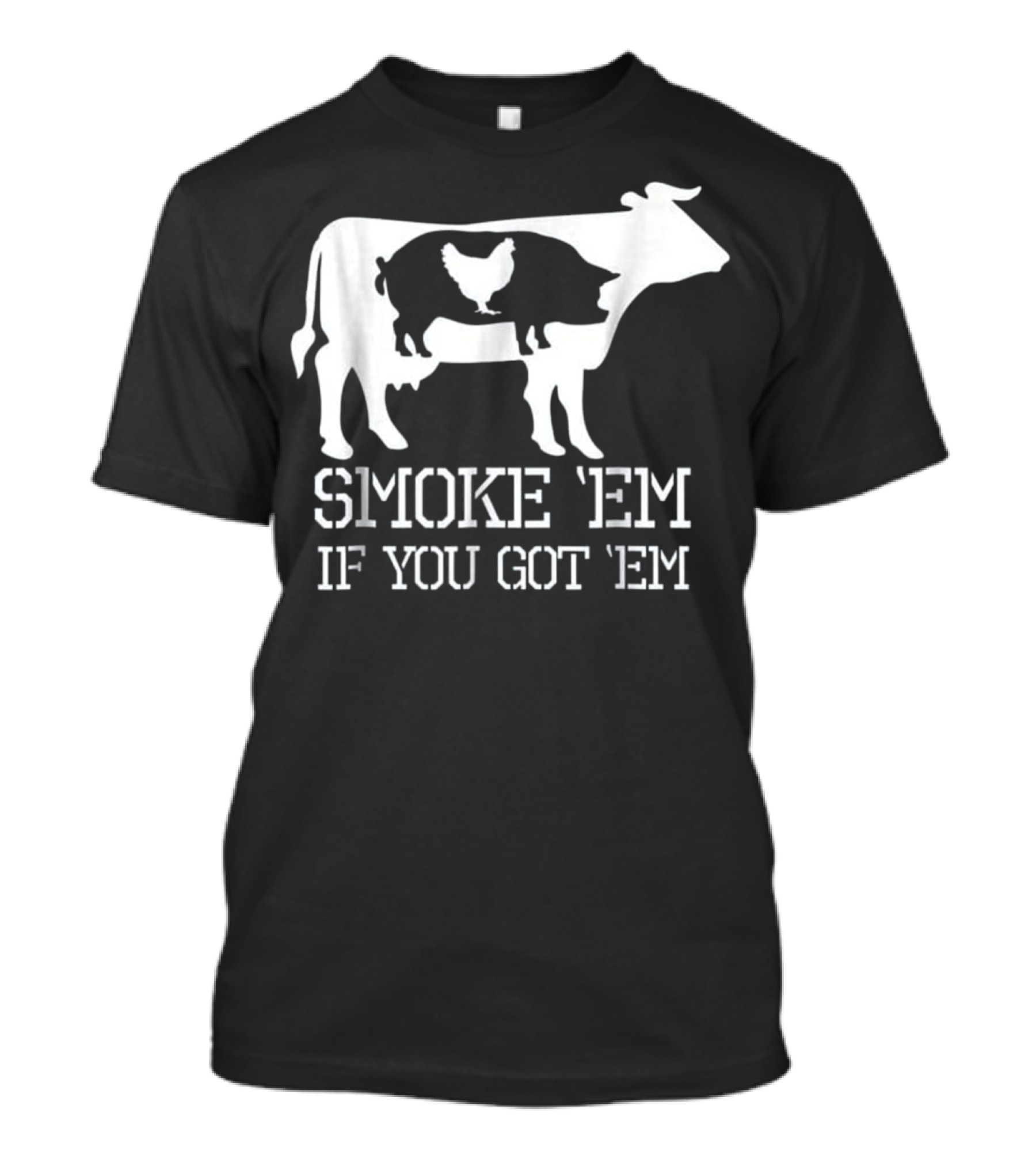 Smoke 'Em If You Got 'Em BBQ Smoker Pitmaster Dad T-Shirt