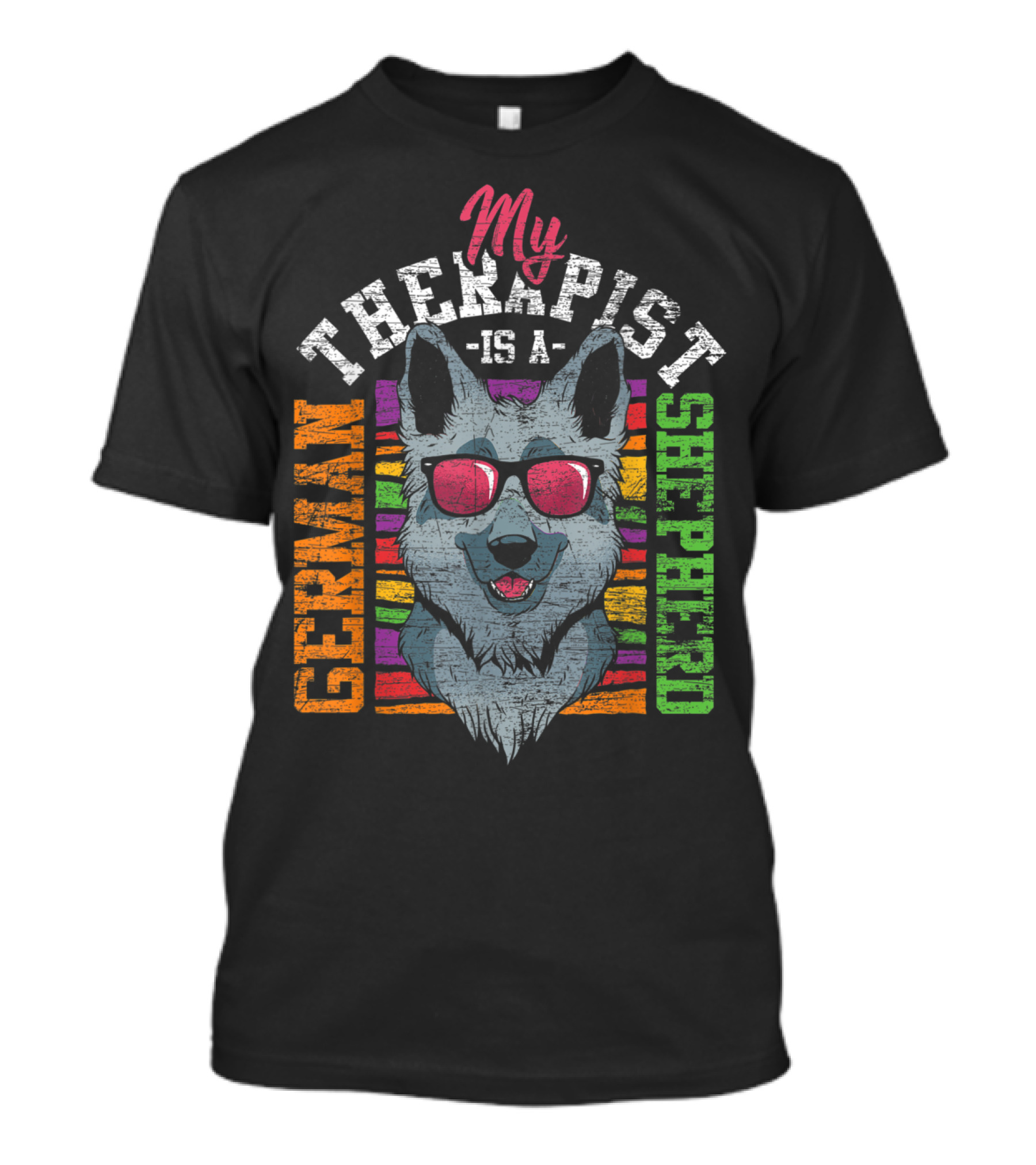 My Therapist Is A German Shepherd Dog Wearing Sunglasses T-Shirt