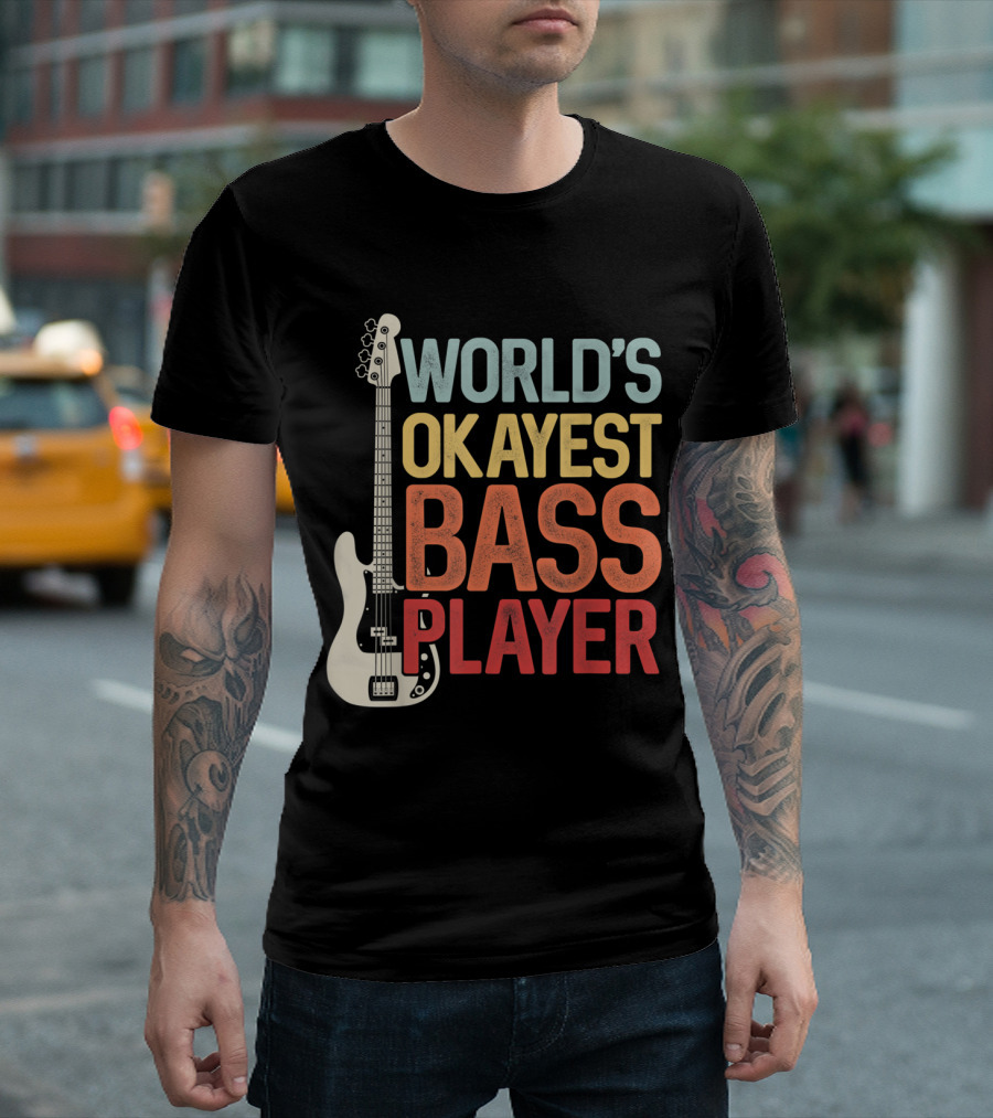 World's Okayest Bass Player Bassists Guitar T-Shirt