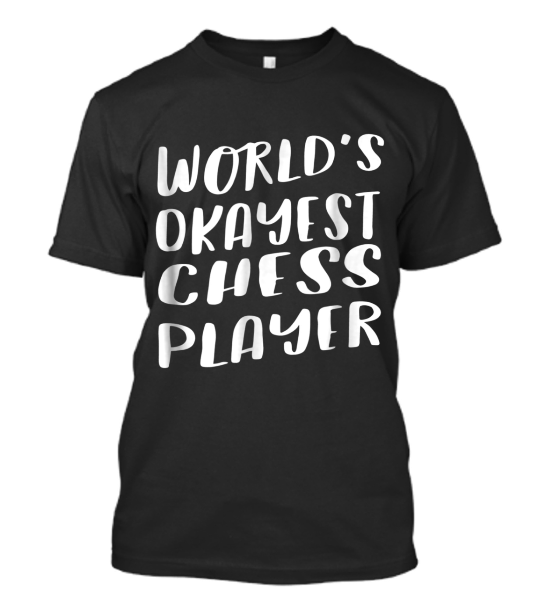 World's Okayest Chess Player T-Shirt
