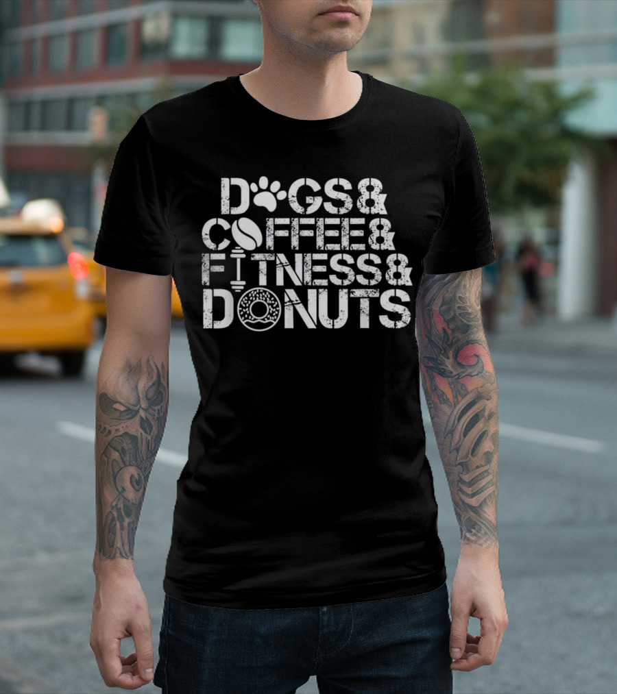 Dogs Coffee Fitness Donuts Lover T-Shirt